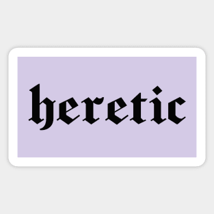 Heretic in black gothic letters - blackletter art Sticker